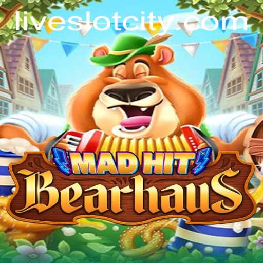 MadHitBearhaus: Dive into the Exciting World of Slot City